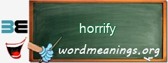 WordMeaning blackboard for horrify